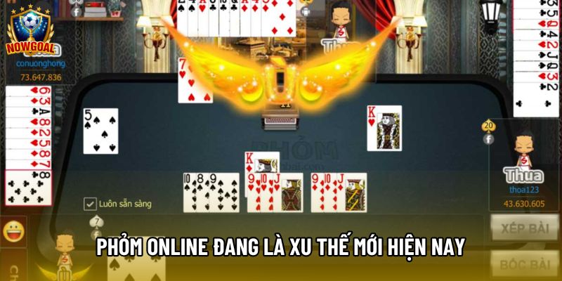 Phỏm online đang là xu thế mới hiện nay